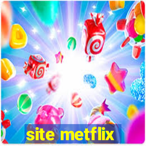 site metflix